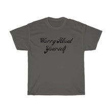Load image into Gallery viewer, Worry About Yourself Tee
