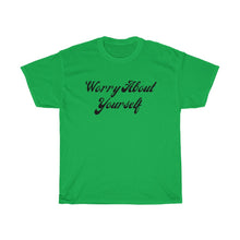 Load image into Gallery viewer, Worry About Yourself Tee
